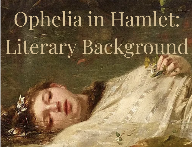 Ophelia in Hamlet: Literary Background